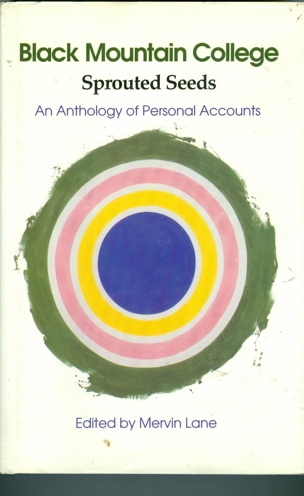 Black Mountain College: Sprouted Seeds Anthology Personal Accounts