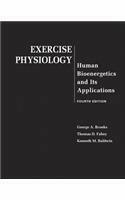 Exercise Physiology: Human Bioenergetics and Its Applications