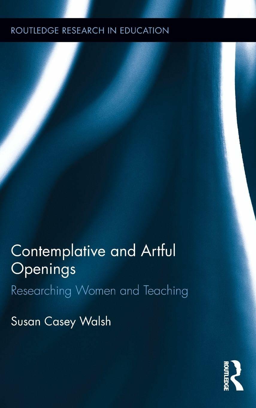 Contemplative and Artful Openings (Routledge Research in Education)