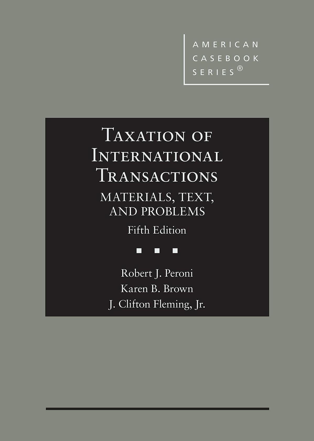 Taxation of International Transactions: Materials, Text, and Problems (American Casebook Series)