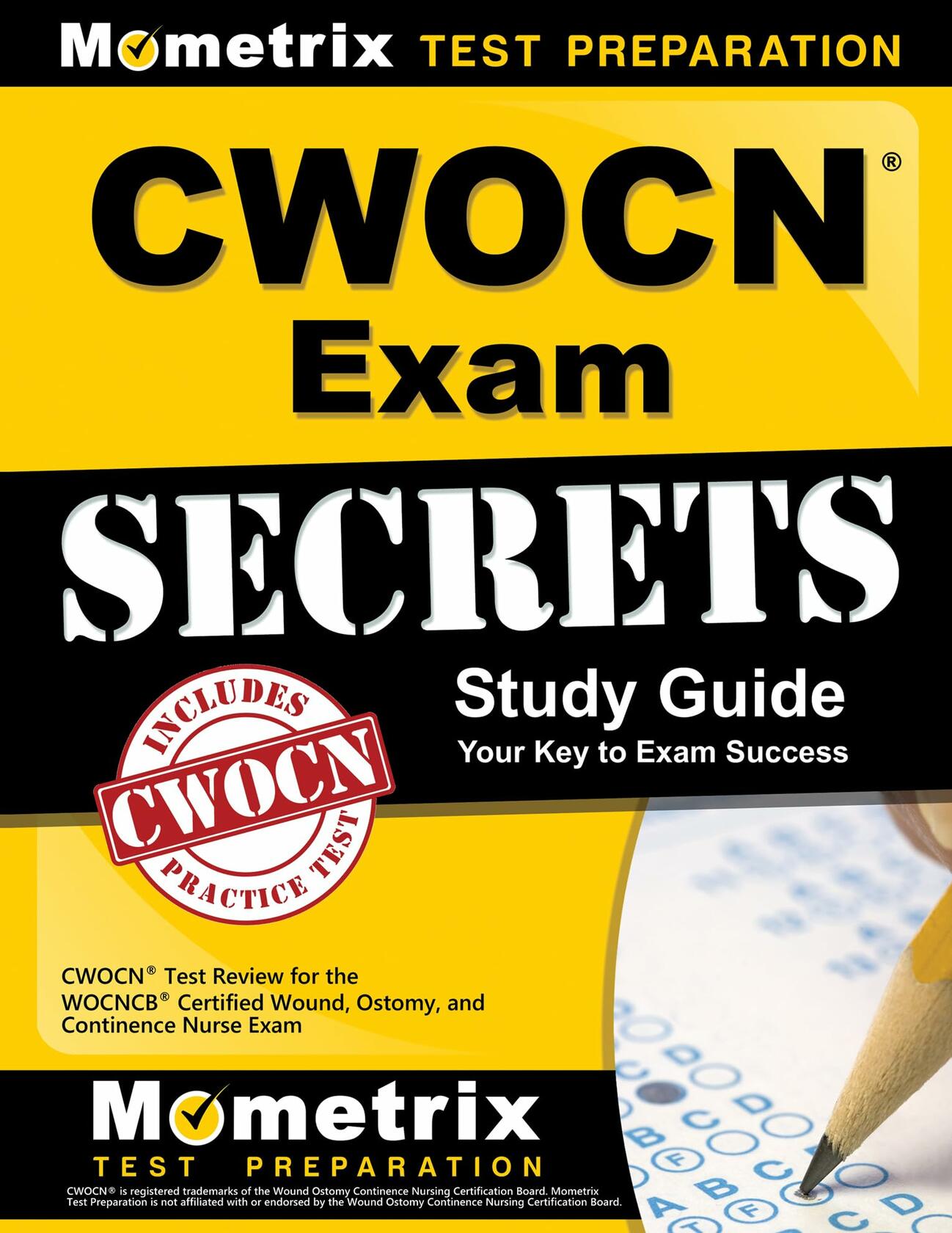 CWOCN Exam Secrets Study Guide: CWOCN Test Review for the WOCNCB Certified Wound, Ostomy, and Continence Nurse Exam (Mometrix Secrets Study Guides)