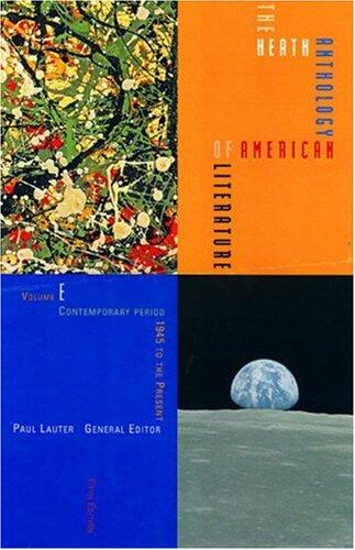 The Heath Anthology of American Literature: Volume E: Contemporary Period (1945 to the Present)