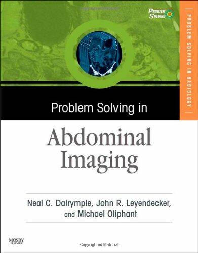 Problem Solving in Abdominal Imaging with CD-ROM (Problem Solving in Radiology Series)