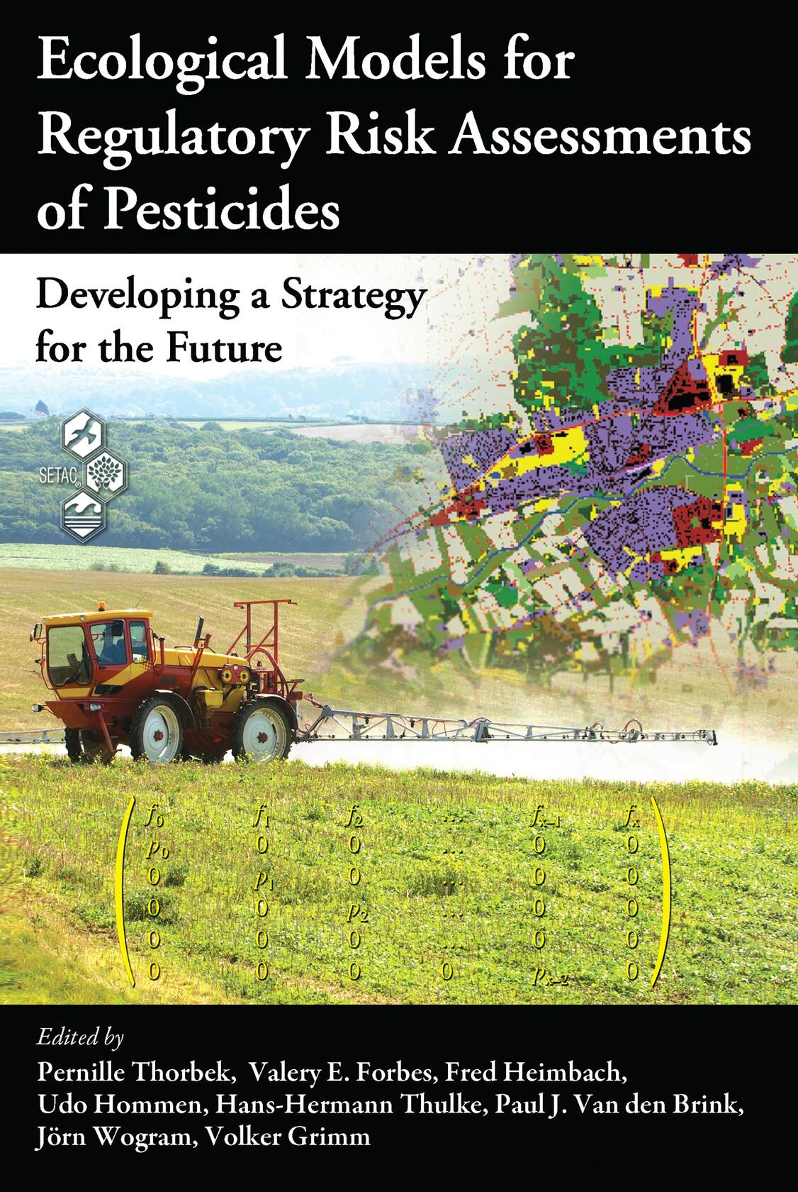 Ecological Models for Regulatory Risk Assessments of Pesticides (Society of Environmental Toxicology and Chemistry)