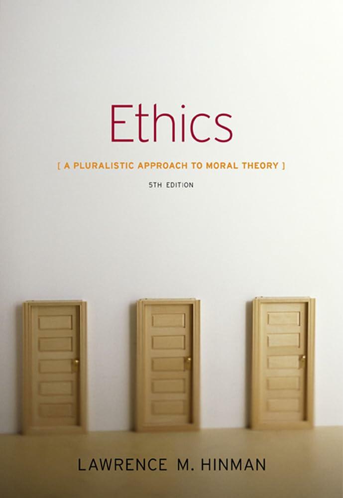 Ethics: A Pluralistic Approach to Moral Theory