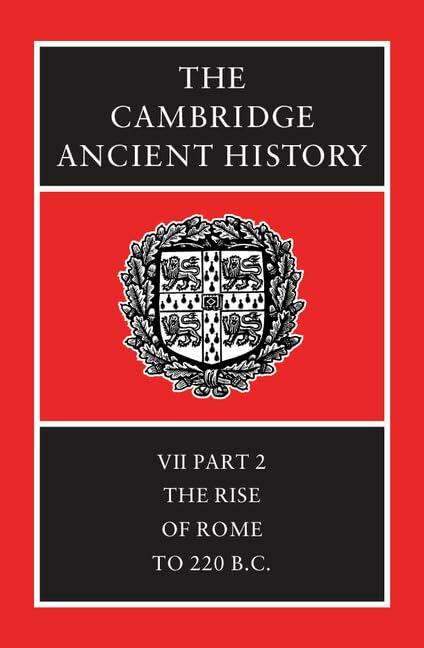 The Cambridge Ancient History Volume 7, Part 2: The Rise of Rome to 220 BC