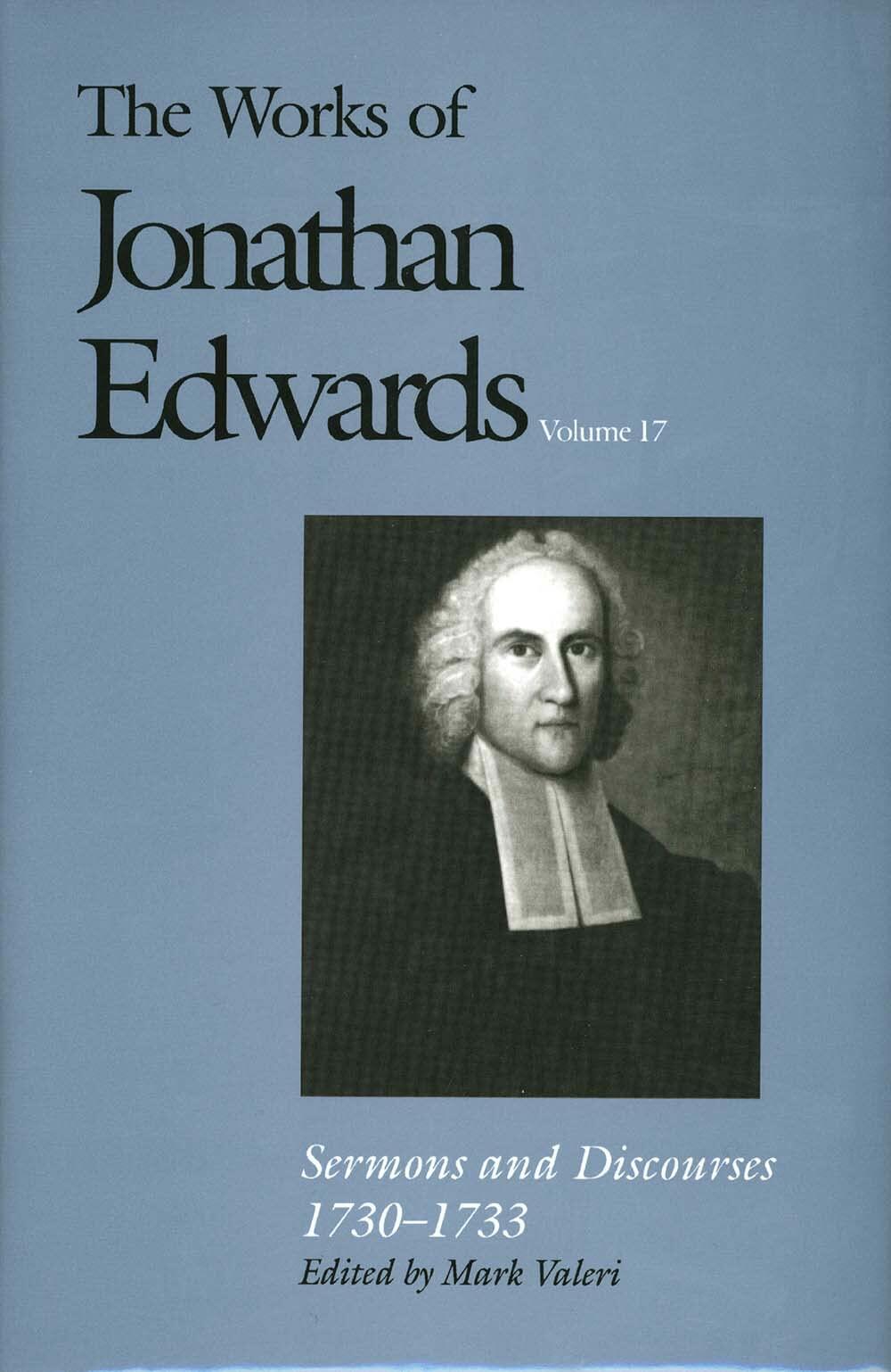 Sermons and Discourses, 1730-1733 (The Works of Jonathan Edwards Series, Volume 17)