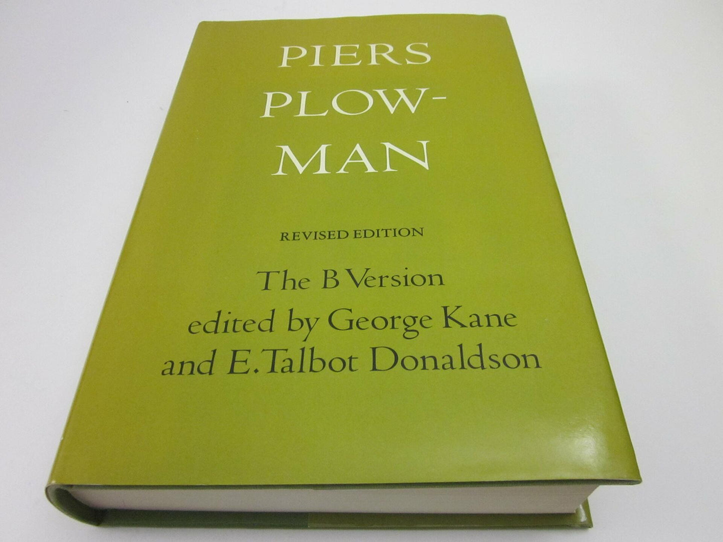 Piers Plowman: The B Version - Will's Visions of Piers Plowman, Do-Well, Do-Better and Do-Best: An Edition in the Form of Trinity College Cambridge MS B.15.17, Corrected and Restored from the Known Evidence, with Variant Readings (Revised Edition)