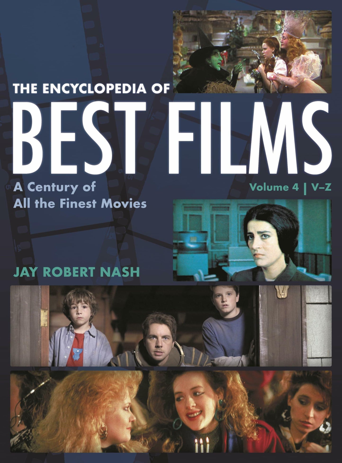 The Encyclopedia of Best Films: A Century of All the Finest Movies, V-Z, Volume 4