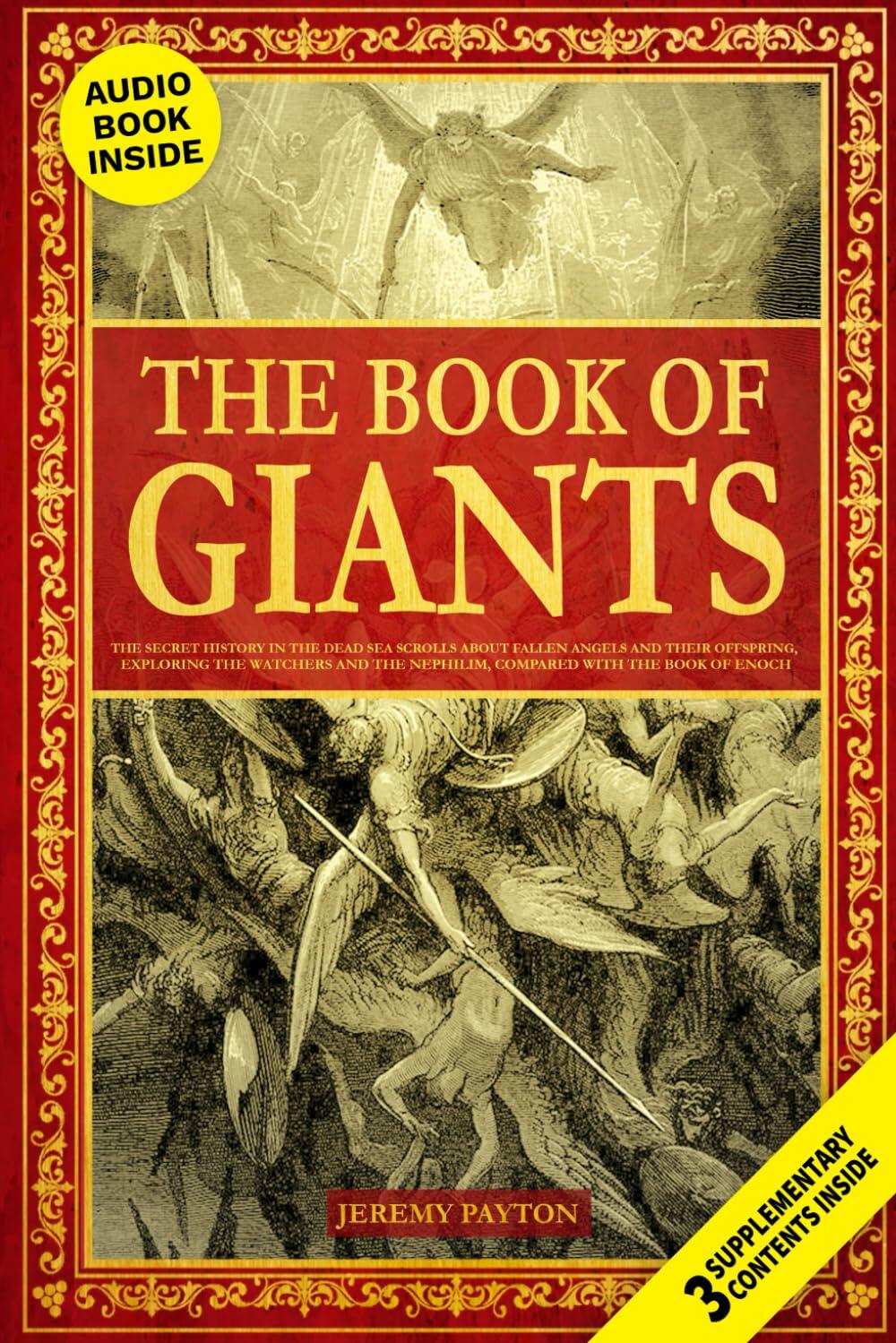 The Book of Giants: The Secret History in the Dead Sea Scrolls about Fallen Angels and Their Offspring, Exploring the Watchers and the Nephilim, ... and Gnostic Gospels Bible Collection)