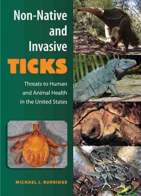 Non-Native and Invasive Ticks: Threats to Human and Animal Health in the United States