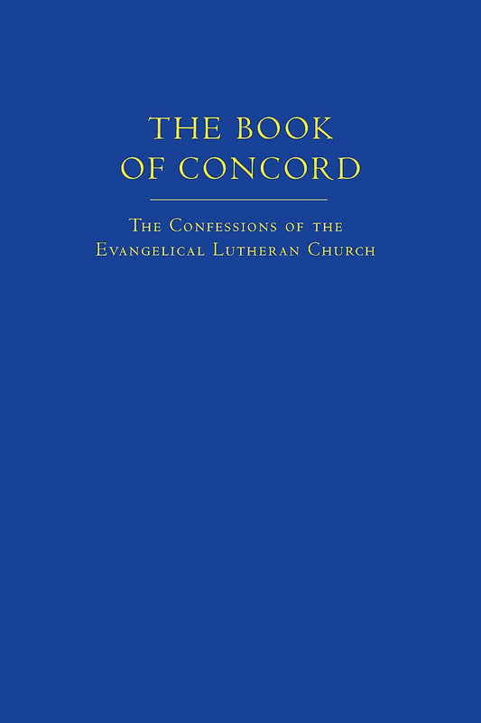 The Book of Concord (New Translation): The Confessions of the Evangelical Lutheran Church