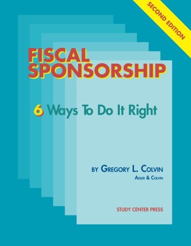 Fiscal Sponsorship 6 Ways To Do It Right