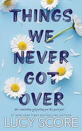 Things We Left Behind, Things We Hide From The Light, Things We Never Got Over By Lucy Score 3 Books Collection Set