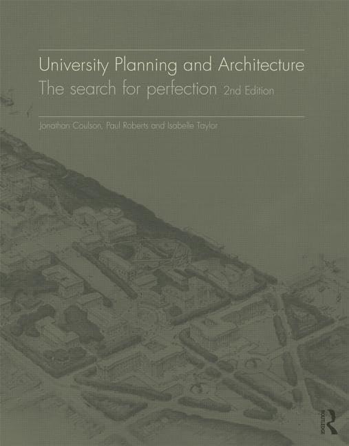 University Planning and Architecture: The search for perfection
