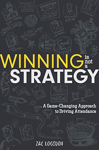 Winning is Not a Strategy: A Game-Changing Approach to Driving Attendance