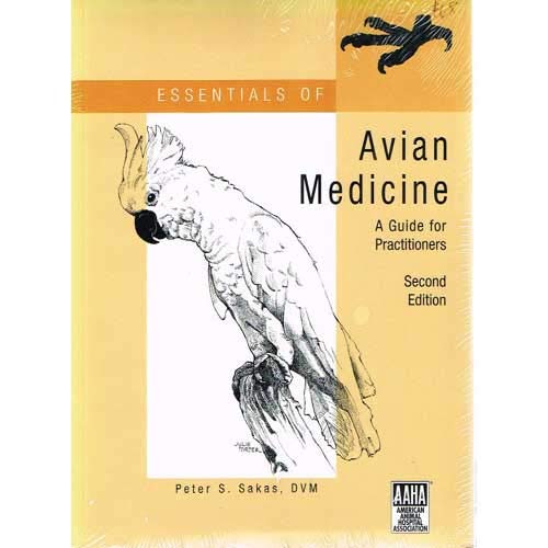 Essentials of Avian Medicine: A Guide for Practitioners