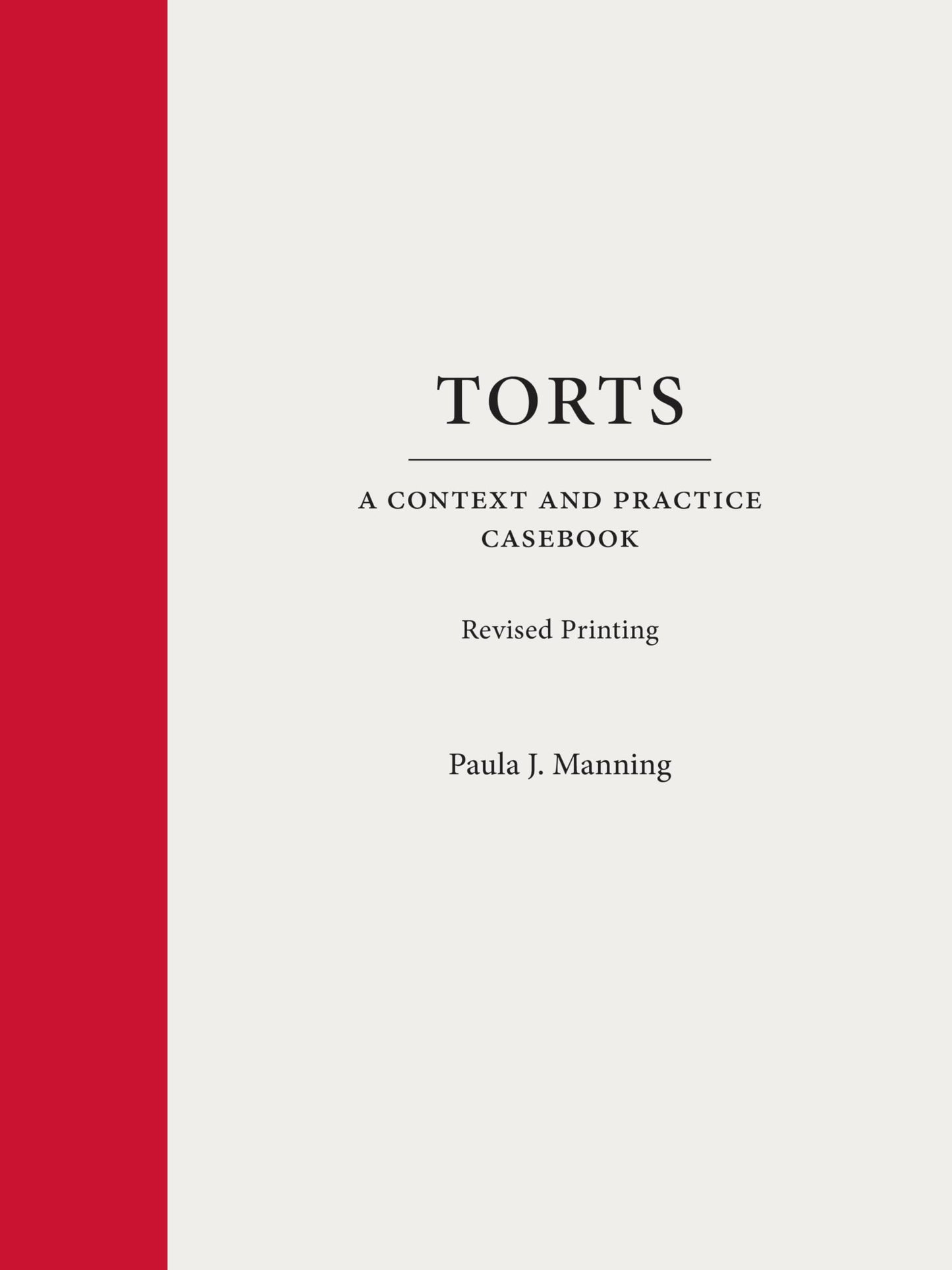Torts: A Context and Practice Casebook (Context and Practice Series)