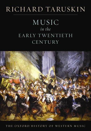 Music in the Early Twentieth Century: The Oxford History of Western Music