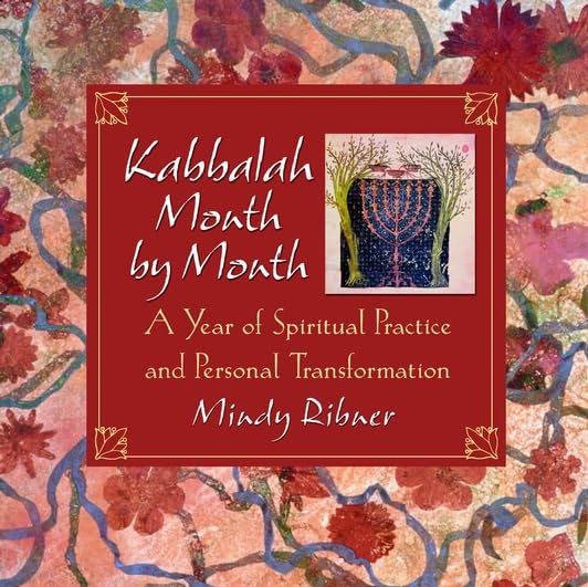 Kabbalah Month by Month: A Year of Spiritual Practice and Personal Transformation