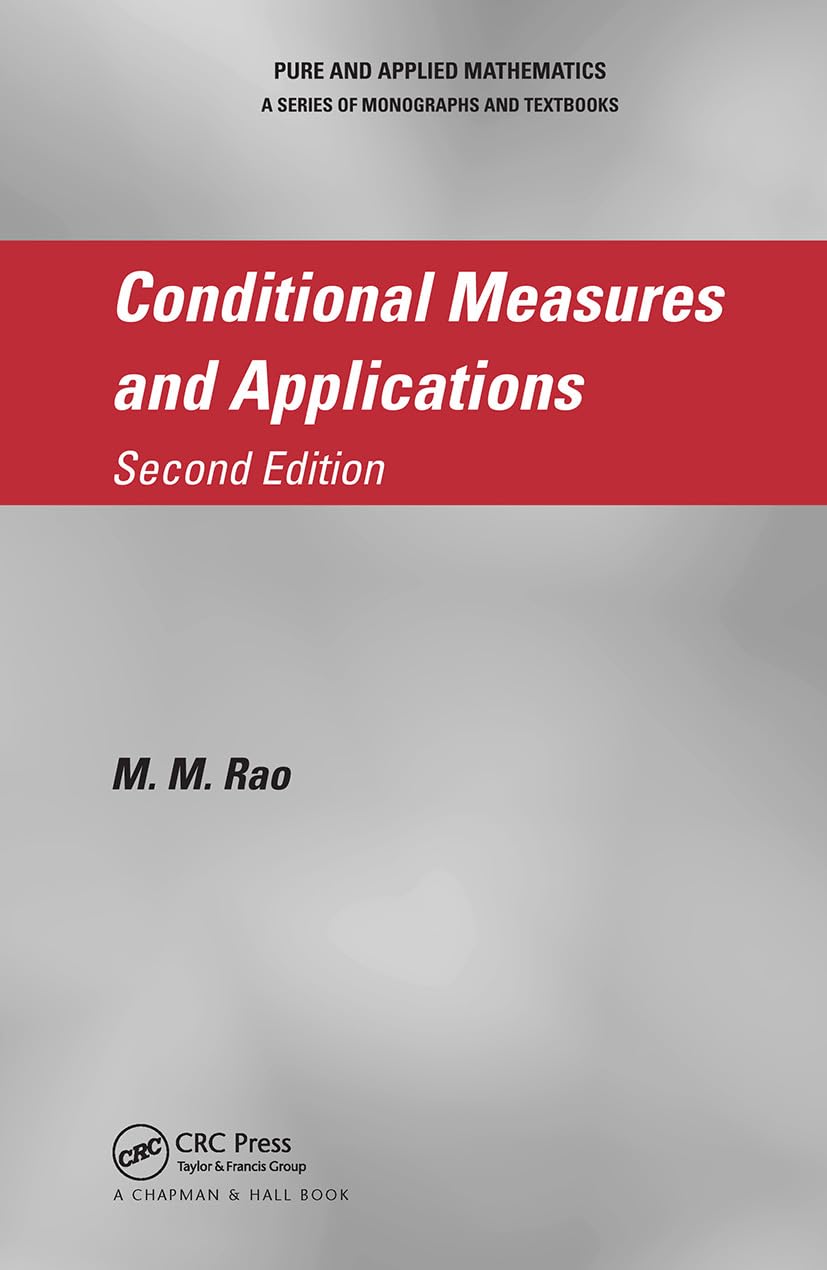 Conditional Measures and Applications (Pure & Applied Mathematics, 271)