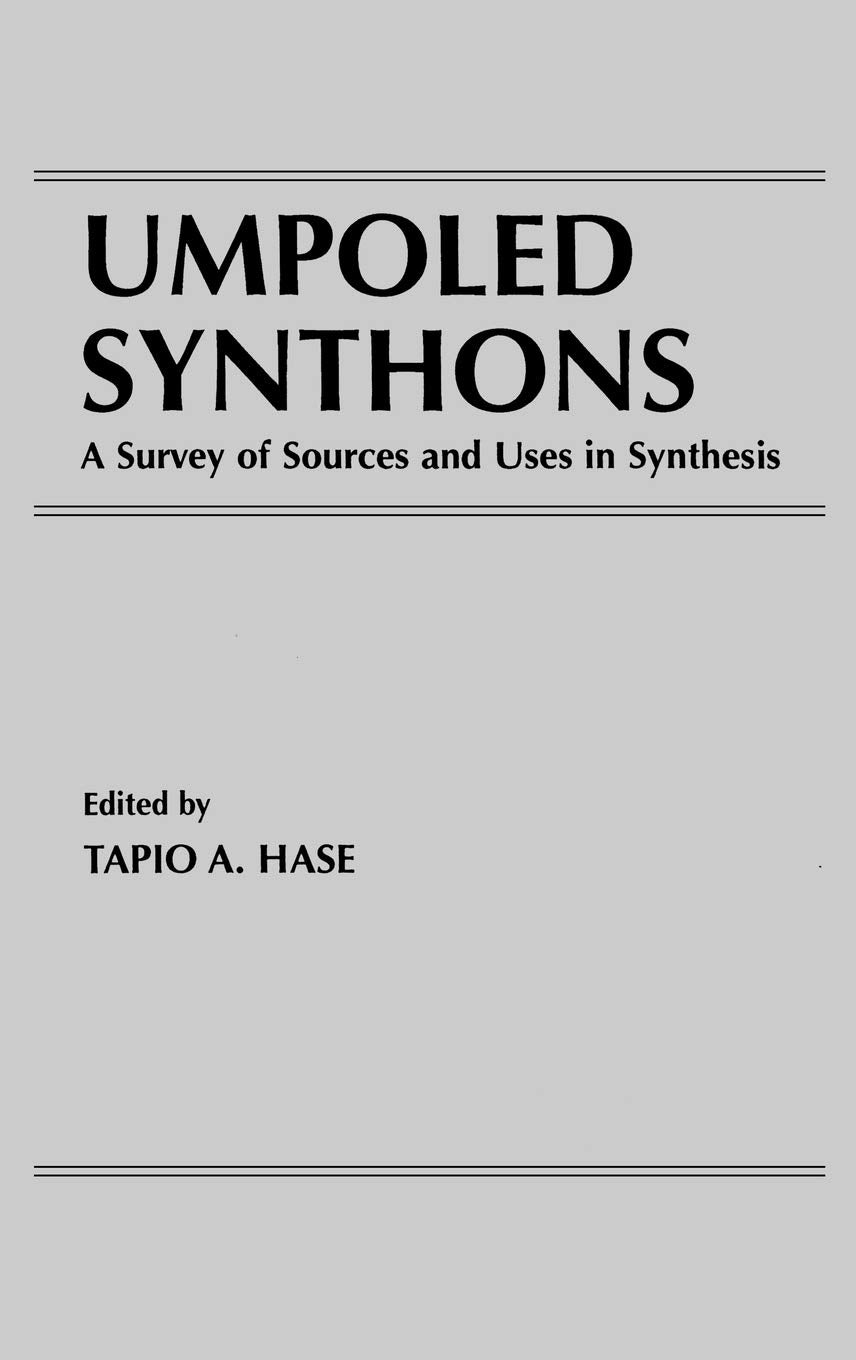 Umpoled Synthons: A Survey of Sources and Uses in Synthesis