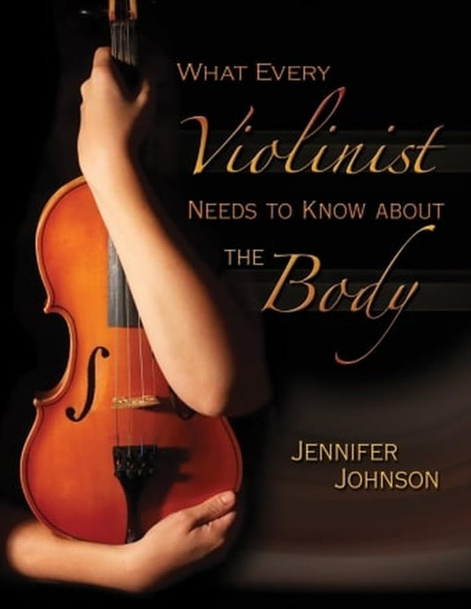What Every Violinist Needs To Know About the Body/G7409