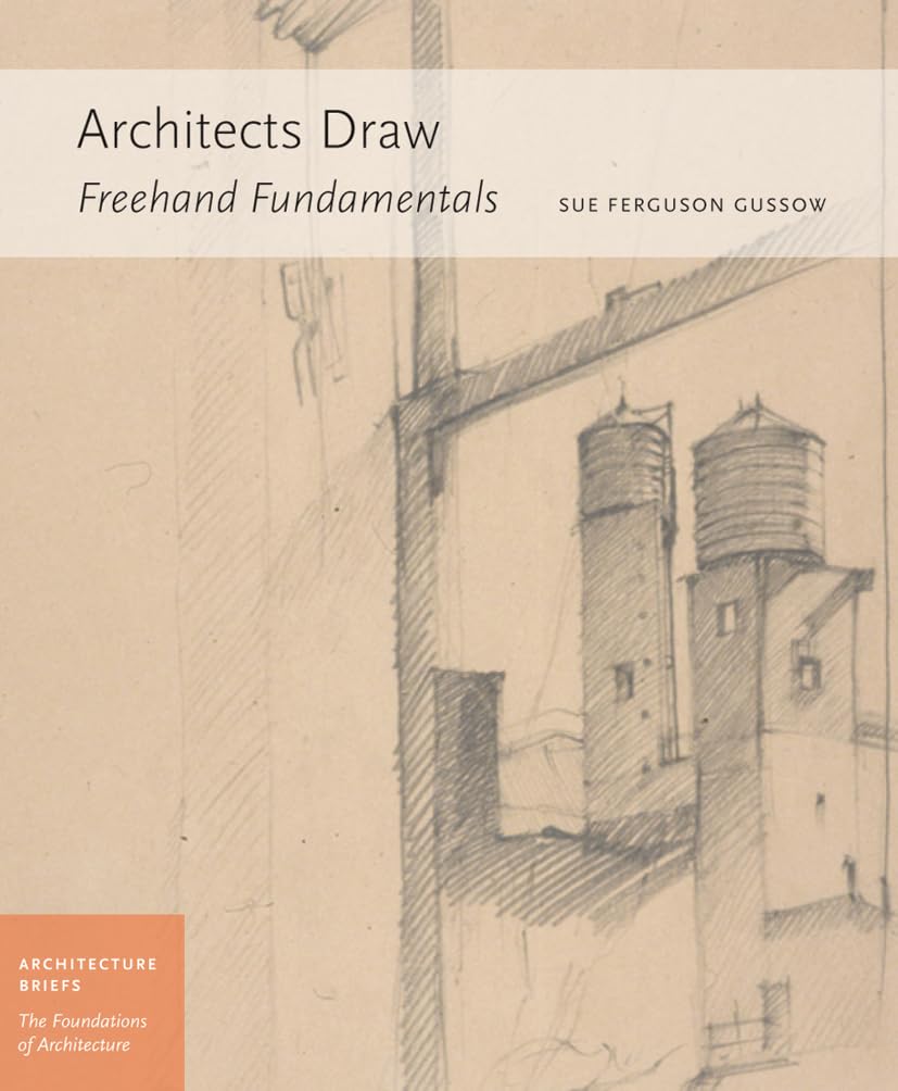 Architects Draw: Freehand Fundamentals