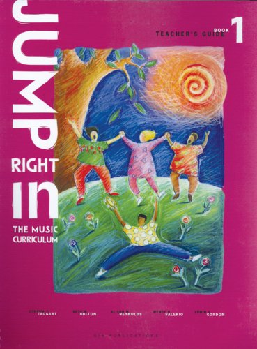 Jump Right In: The Music Curriculum- Teacher's Edition, Book 1/J238T