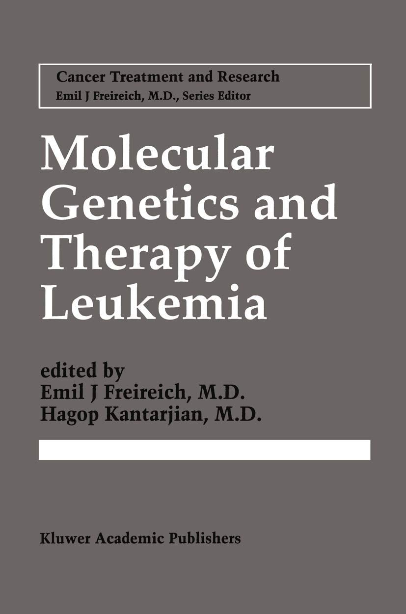 Molecular Genetics and Therapy of Leukemia (Cancer Treatment and Research, 84)