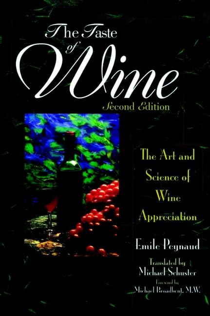 The Taste of Wine: The Art Science of Wine Appreciation