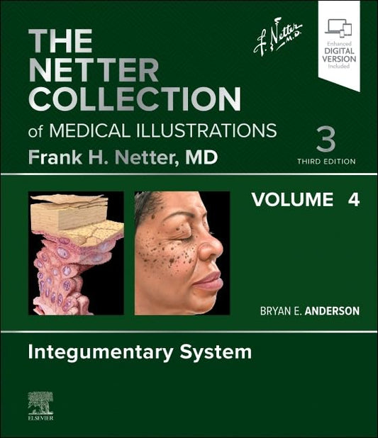 The Netter Collection of Medical Illustrations: Integumentary System, Volume 4 (Netter Green Book Collection)