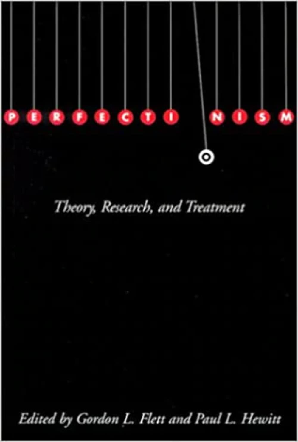 Perfectionism: Theory, Research, and Treatment