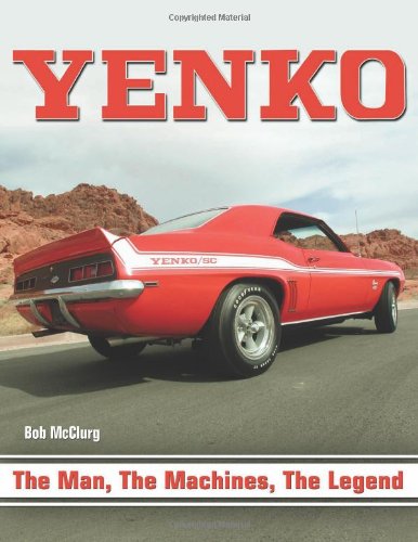 Yenko: The Man, the Machines, the Legend