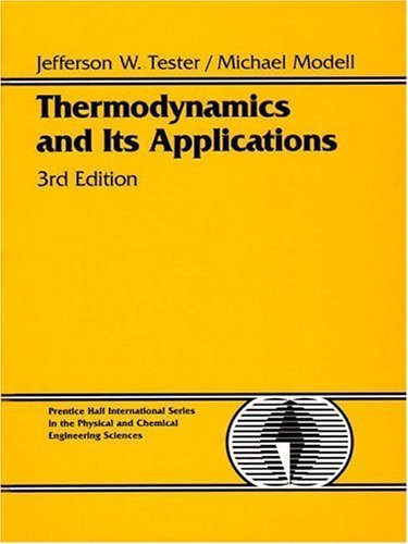 Thermodynamics and Its Applications (PRENTICE-HALL INTERNATIONAL SERIES IN THE PHYSICAL AND CHEMICAL ENGINEERING SCIENCES)