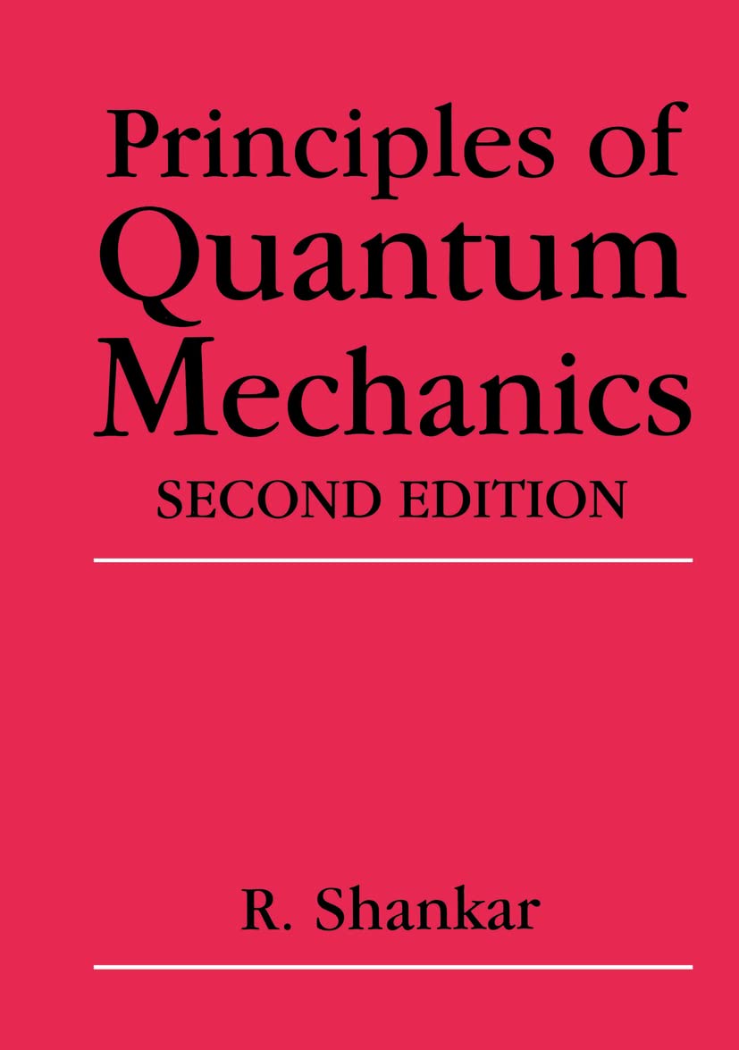 Principles of Quantum Mechanics, 2nd Edition