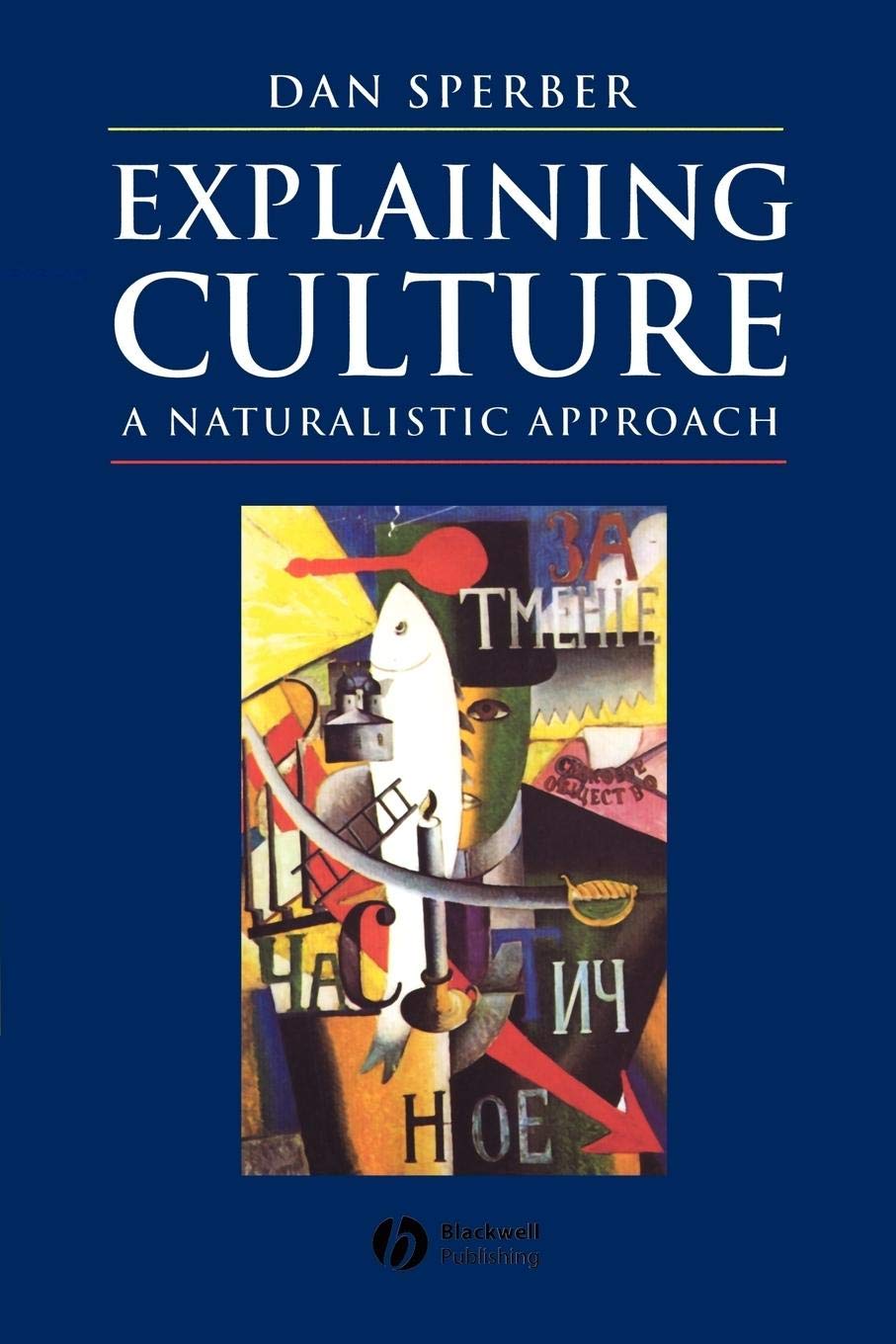 Explaining Culture: A Naturalistic Approach