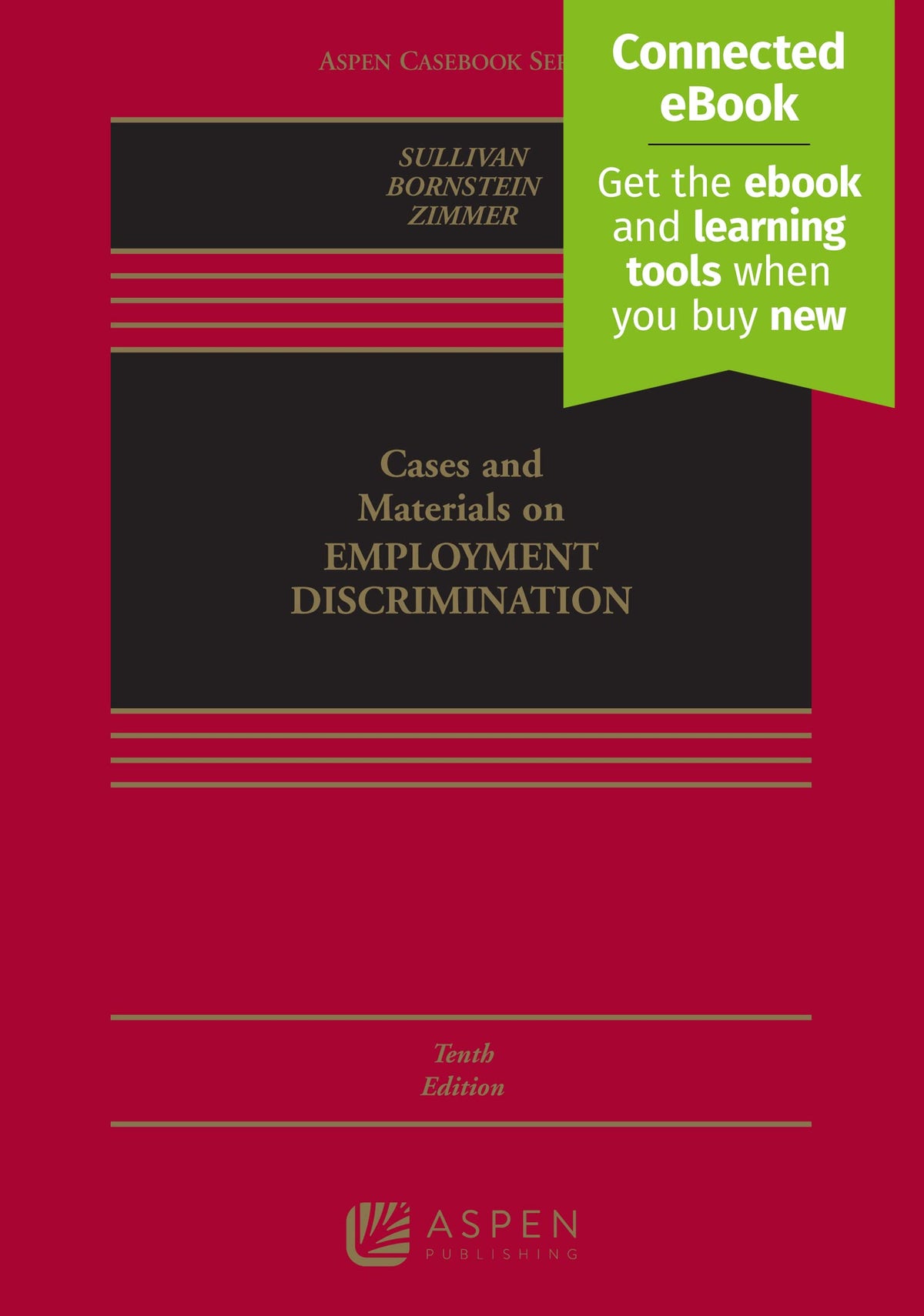 Cases and Materials on Employment Discrimination: [Connected Ebook] (Aspen Casebook Series)