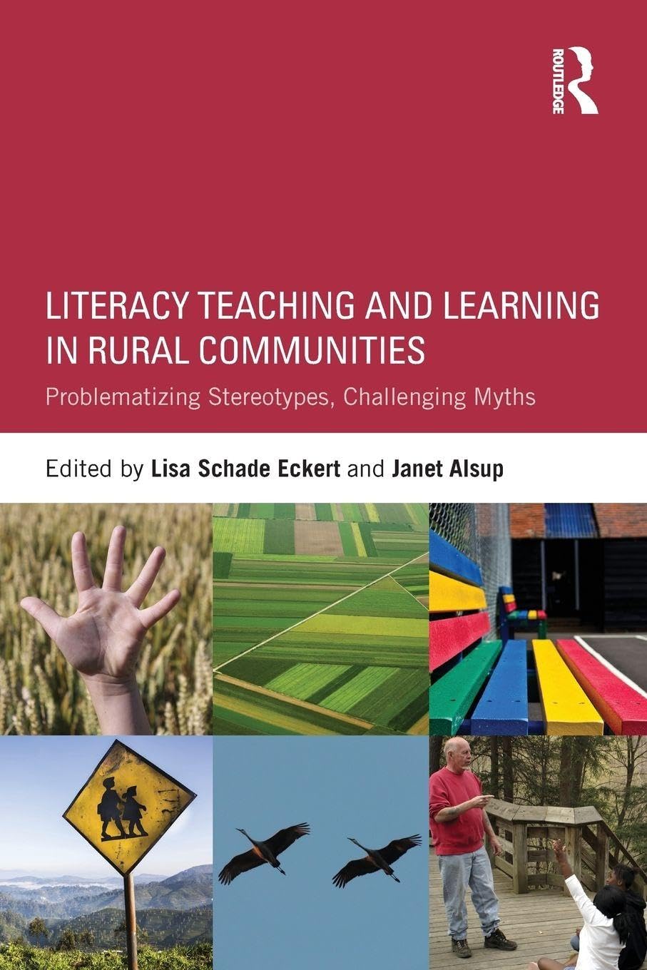 Literacy Teaching and Learning in Rural Communities: Problematizing Stereotypes, Challenging Myths