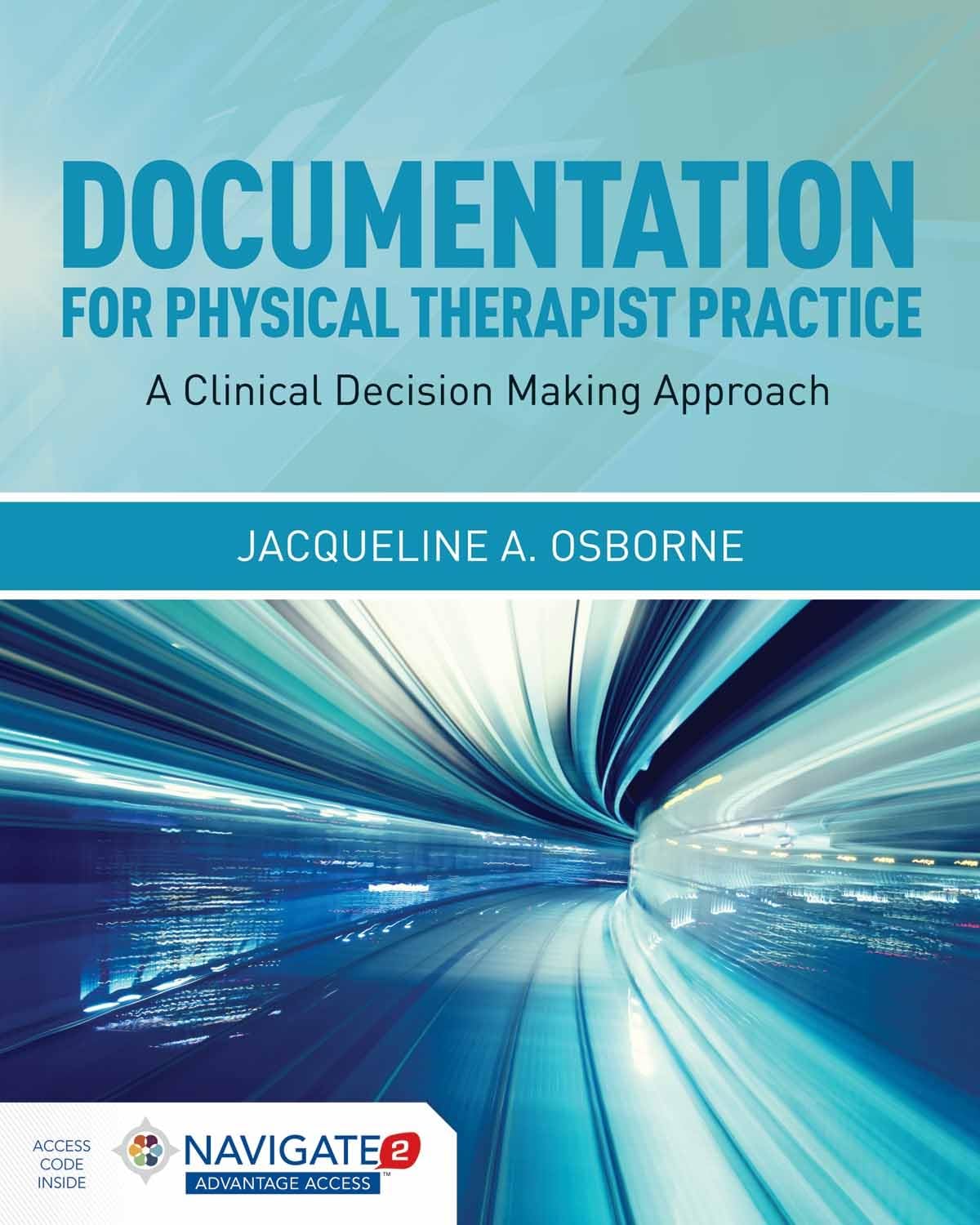 Documentation for Physical Therapist Practice: A Clinical Decision Making Approach: .