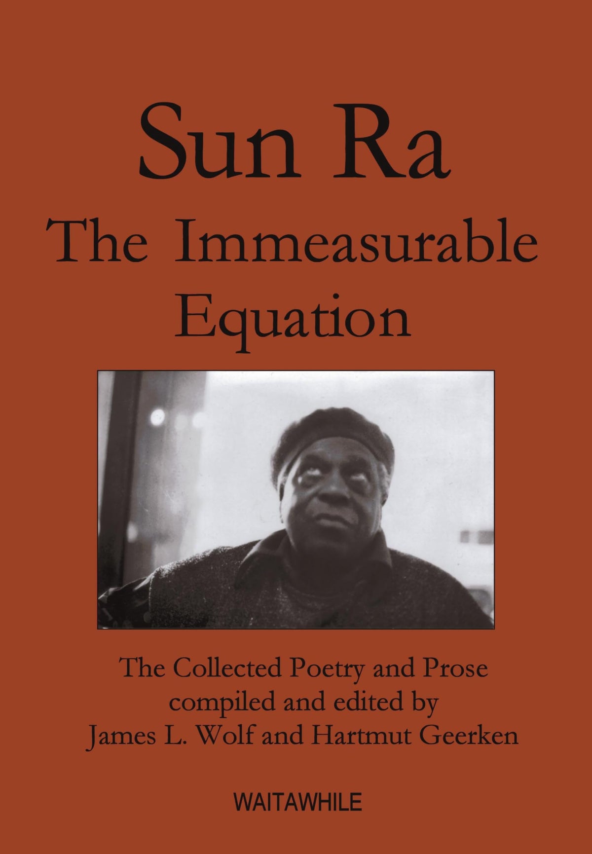Sun Ra: The Immeasurable Equation: the Collected Poetry and Prose