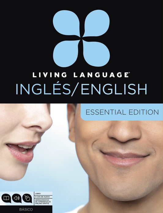 Living Language English for Spanish Speakers, Essential Edition (ESL/ELL): Beginner course, including coursebook, 3 audio CDs, and free online learning