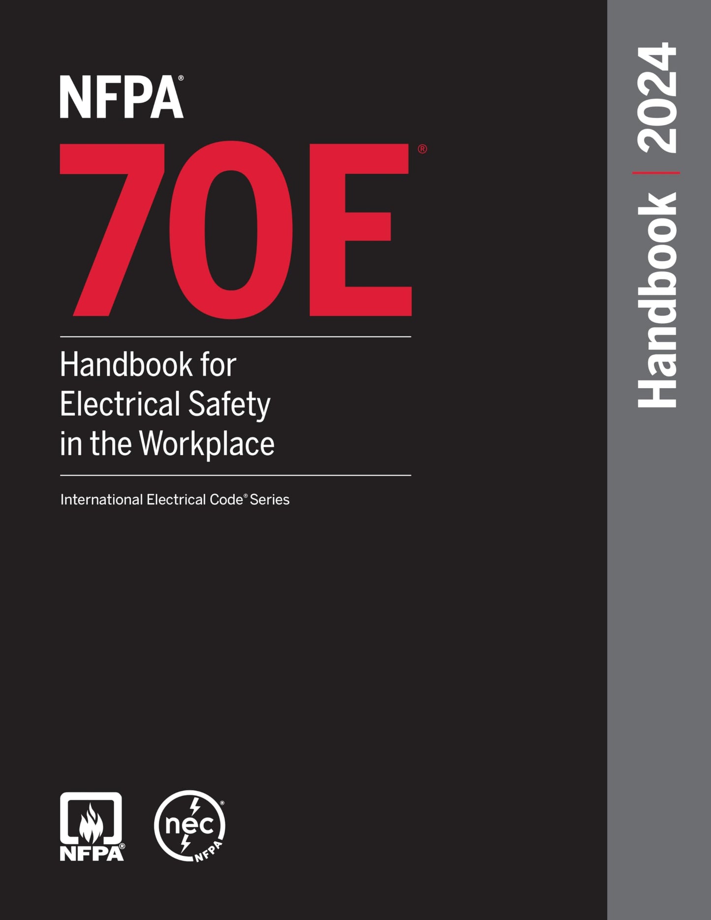 NFPA 70E, Handbook for Electrical Safety in the Workplace, 2024 Edition (International Electrical Code® Series)