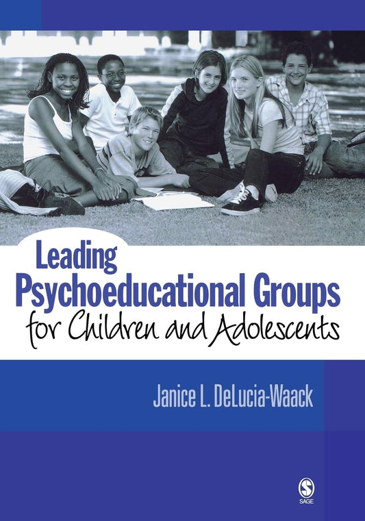 Leading Psychoeducational Groups for Children and Adolescents