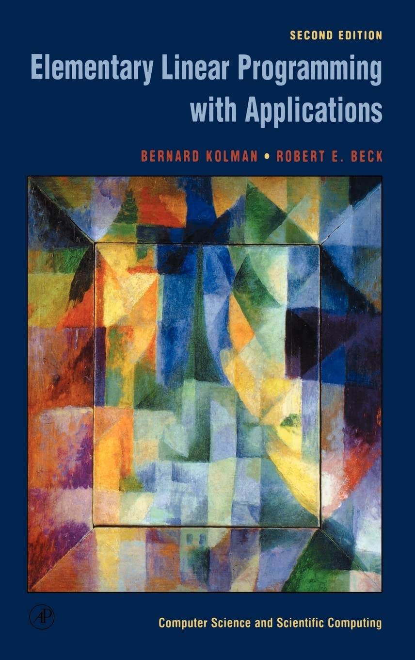 Elementary Linear Programming with Applications (Computer Science and Scientific Computing)