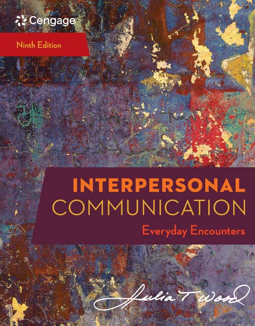 Loose Leaf for Interpersonal Communication: Everyday Encounters 9th Edition