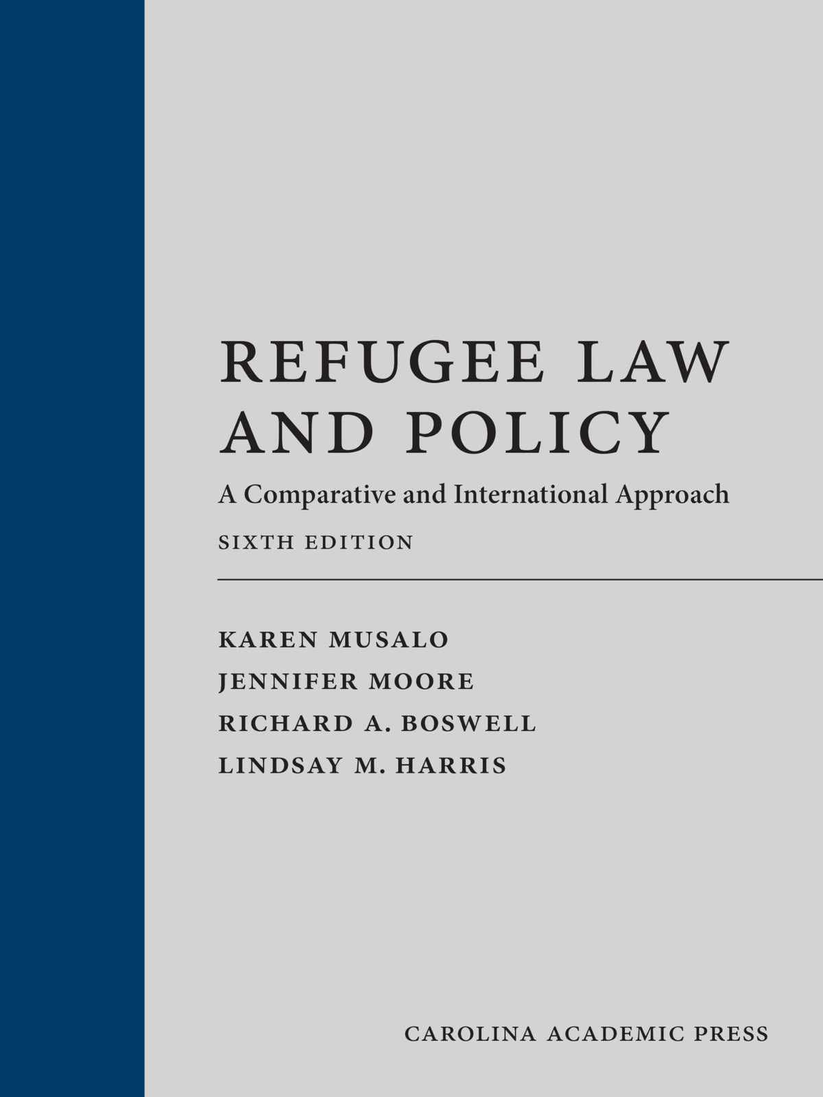 Refugee Law and Policy: A Comparative and International Approach