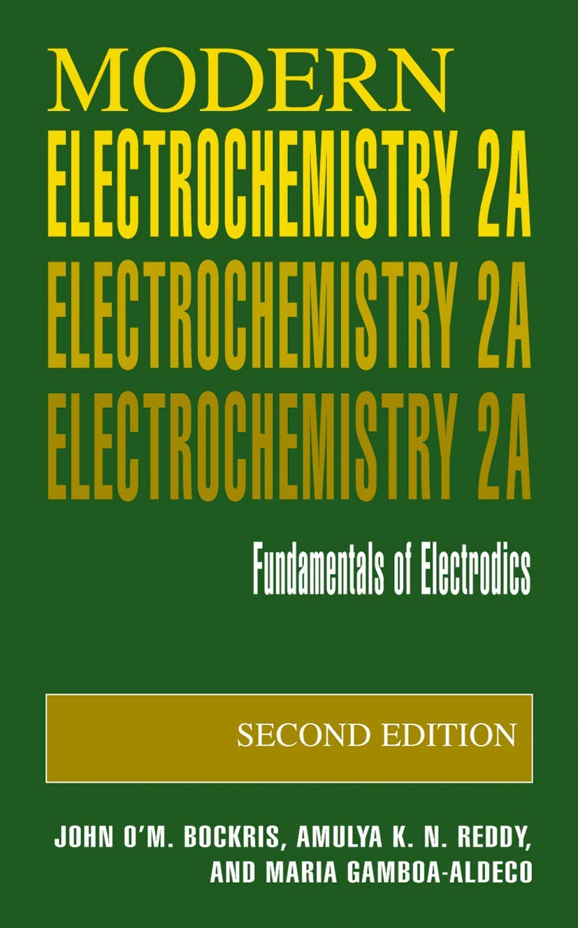 Modern Electrochemistry 2A: Fundamentals of Electrodics (Volume 0)
