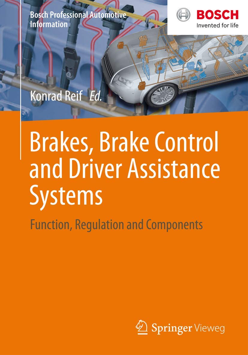 Brakes, Brake Control and Driver Assistance Systems: Function, Regulation and Components (Bosch Professional Automotive Information)