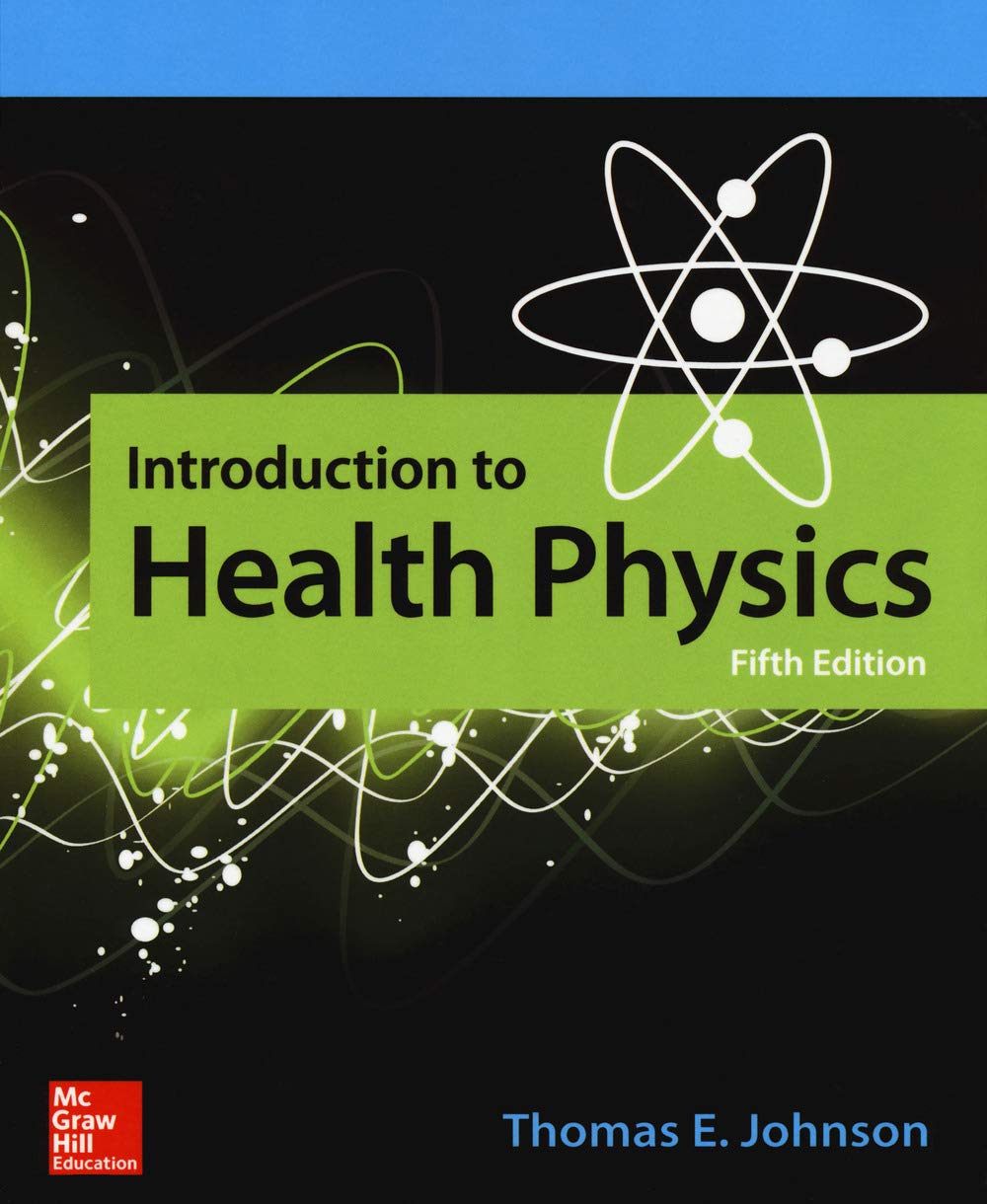 Introduction to Health Physics, Fifth Edition